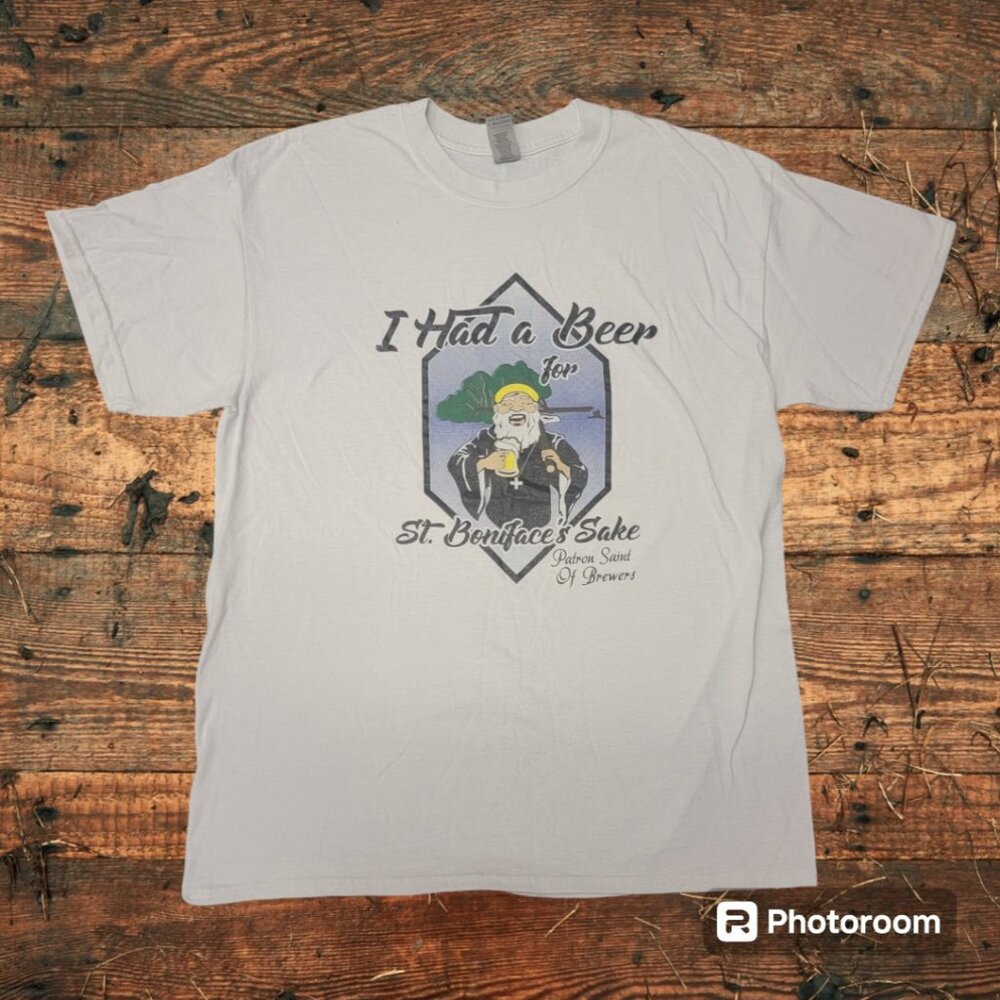 I had a Beer for St. Boniface Sake T-Shirt Size Large on Gildan Tag